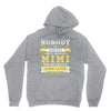 Nobody Is Perfect But If You Are A Mimi You Are Pretty Damn Close, Nob Hoodie