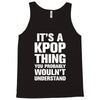 it's a kpop thing you probably wouln't understand Tank Top