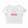 blow me Crop Top