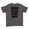 mamma needs some vino divertente Youth Tee