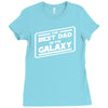 best dad in the galaxy Ladies Fitted T-Shirt