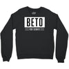 Beto For Senate Crewneck Sweatshirt
