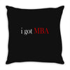 i got mba Throw Pillow