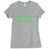 that&rsquo;s what she said t shirt the funny office tee Ladies Fitted T-Shirt