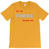 may the force be with you T-Shirt