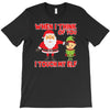 touch my elf christmas fun and naughty T-Shirt