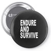 endure survive Pin-back button