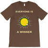 everyone is a winner T-Shirt