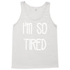 i'm so tired Tank Top