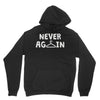never again Unisex Hoodie