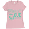 snooker where's the cue ball going Ladies Fitted T-Shirt