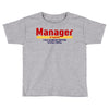 Manager Of Myselfy i Was Nobody Before Social Media Toddler T-shirt