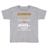 Scorpio Hated By Many Wanted By Plenty Disliked By Some Confronted By Toddler T-shirt