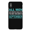 all men are created equal but the best are born in september iPhoneX