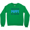 have no fear poppy is here Crewneck Sweatshirt