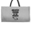 Greatest Friend In The Universe Weekender Totes