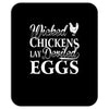 wicked chickens lay deviled eggs Mousepad