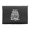 Some People Call Me a Truck Driver The Most Important Call Me Dad Accessory Pouches