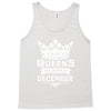 Queens Are Born In December Tank Top