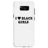 i love black girls Samsung Galaxy S8