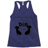 I'S NOT DRINKING ALONE IF DOG IS HOME. Racerback Tank