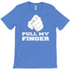 pull my finger T-Shirt
