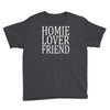 homie lover friend Youth Tee