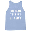 too glam to give a damn Tank Top