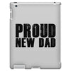 proud new dad iPad 3 and 4 Case