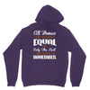 all women are created equal but only the best are born in november Unisex Hoodie