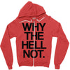 why the hell not Zipper Hoodie