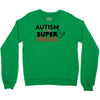 Autism Is My Super Power Crewneck Sweatshirt