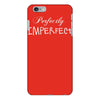 perfectly imperfect iPhone 6/6s Plus Case