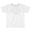 you had me at guns Toddler T-shirt
