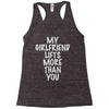 my girlfriend lifts more than you Racerback Tank