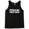 proud new dad Tank Top