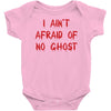 i ain't afraid of no ghosts Baby Onesie