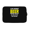 a day without beer Laptop sleeve