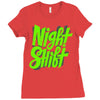 night shift Ladies Fitted T-Shirt