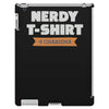 nerdy shirt iPad 3 and 4 Case