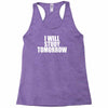 i will study tomorrow Racerback Tank