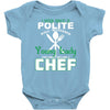 I Was One A Polite Well Mannered Young Lady And Then I Became A Chef Baby Bodysuit