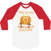 this is my halloween costume 3/4 Sleeve Shirt
