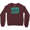 working class hero Crewneck Sweatshirt