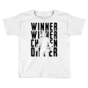 winner winner chicken dinner 3b Toddler T-shirt