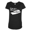 i'm on a boat Maternity Scoop Neck T-shirt