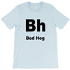 bed hog T-Shirt