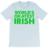 world's okayest irish T-Shirt