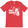 ted friday is highday T-Shirt