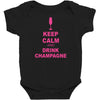 keep calm and drink champagne Baby Bodysuit